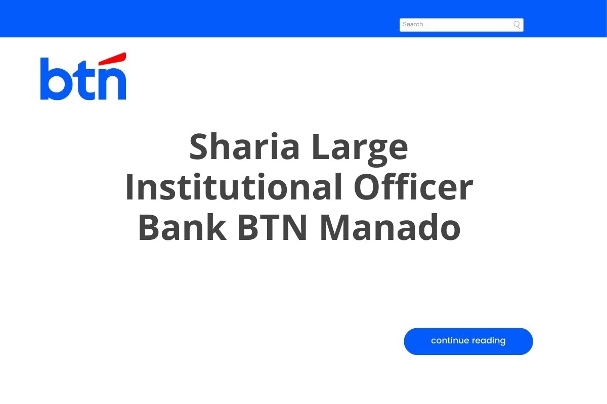 Sharia Large Institutional Officer Bank BTN Manado