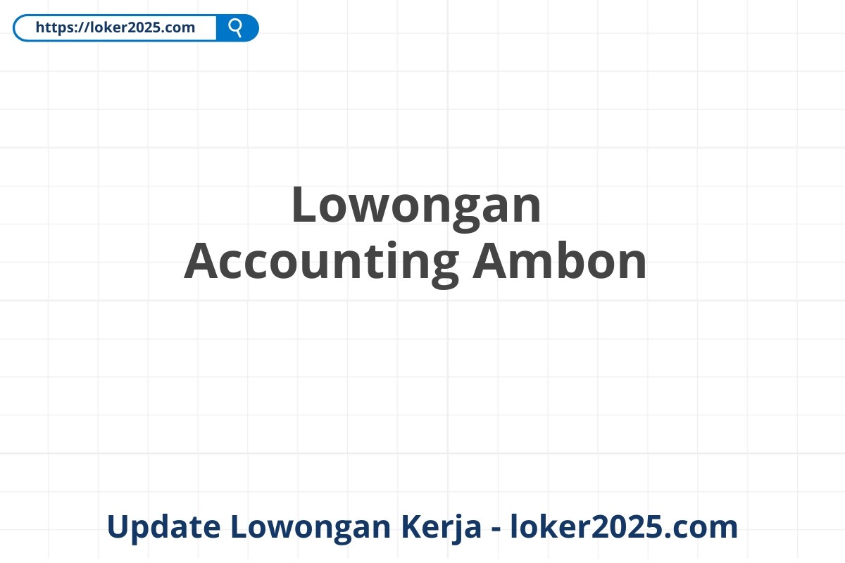 Lowongan Accounting Ambon