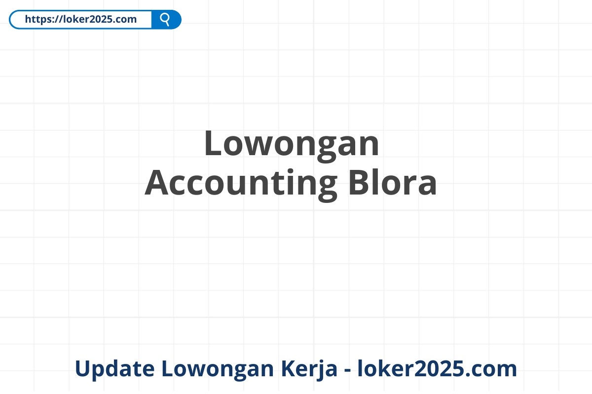 Lowongan Accounting Blora