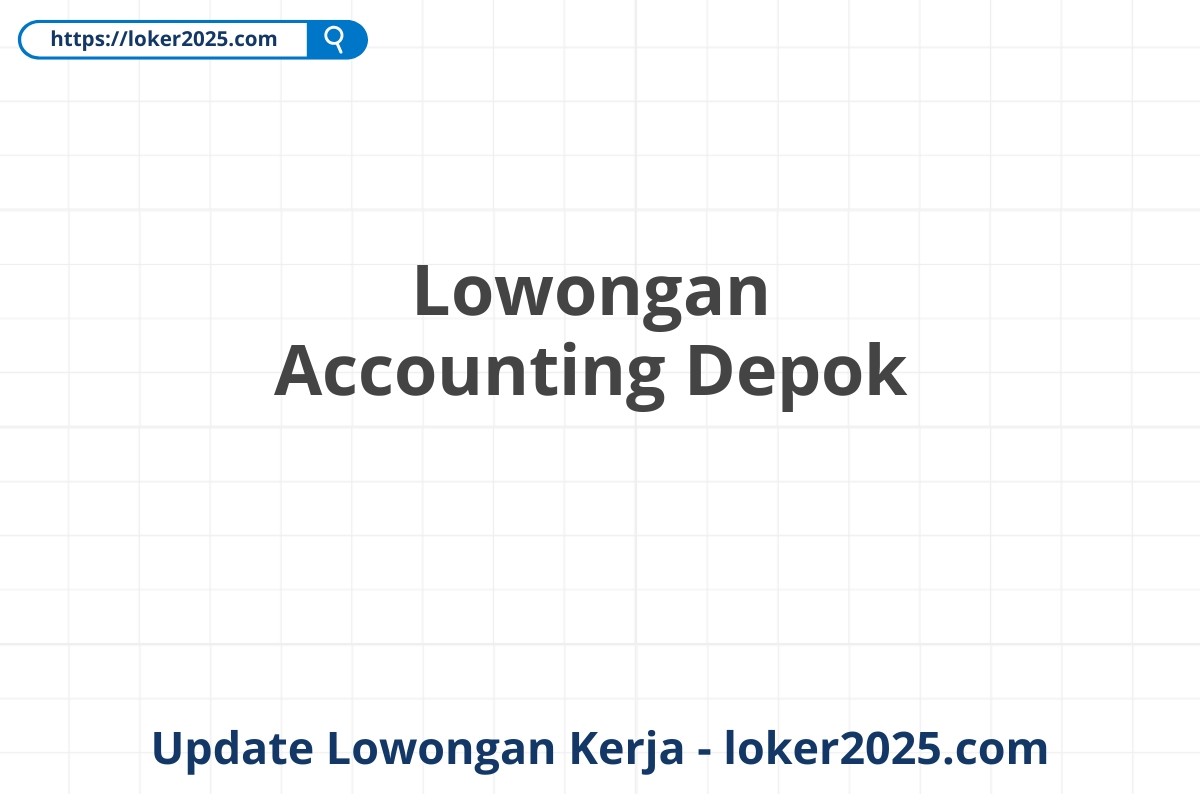 Lowongan Accounting Depok