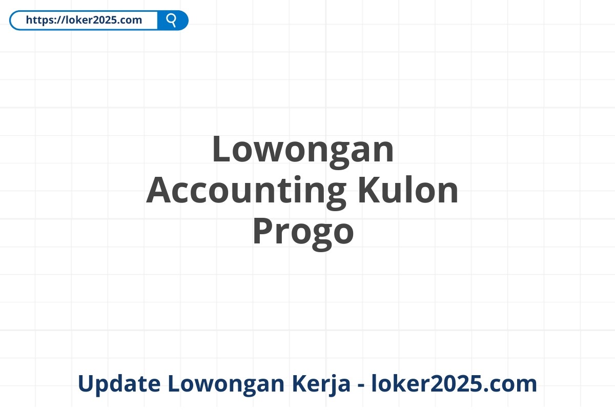 Lowongan Accounting Kulon Progo