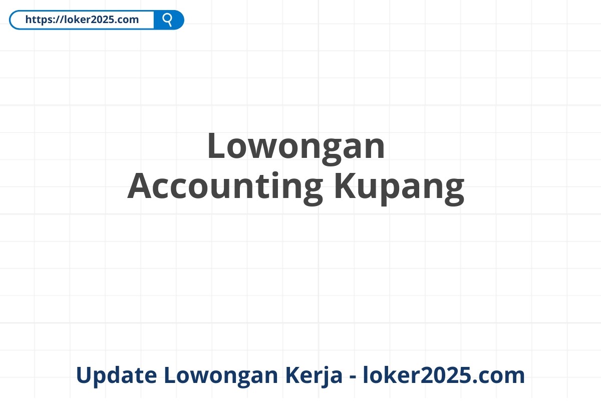 Lowongan Accounting Kupang