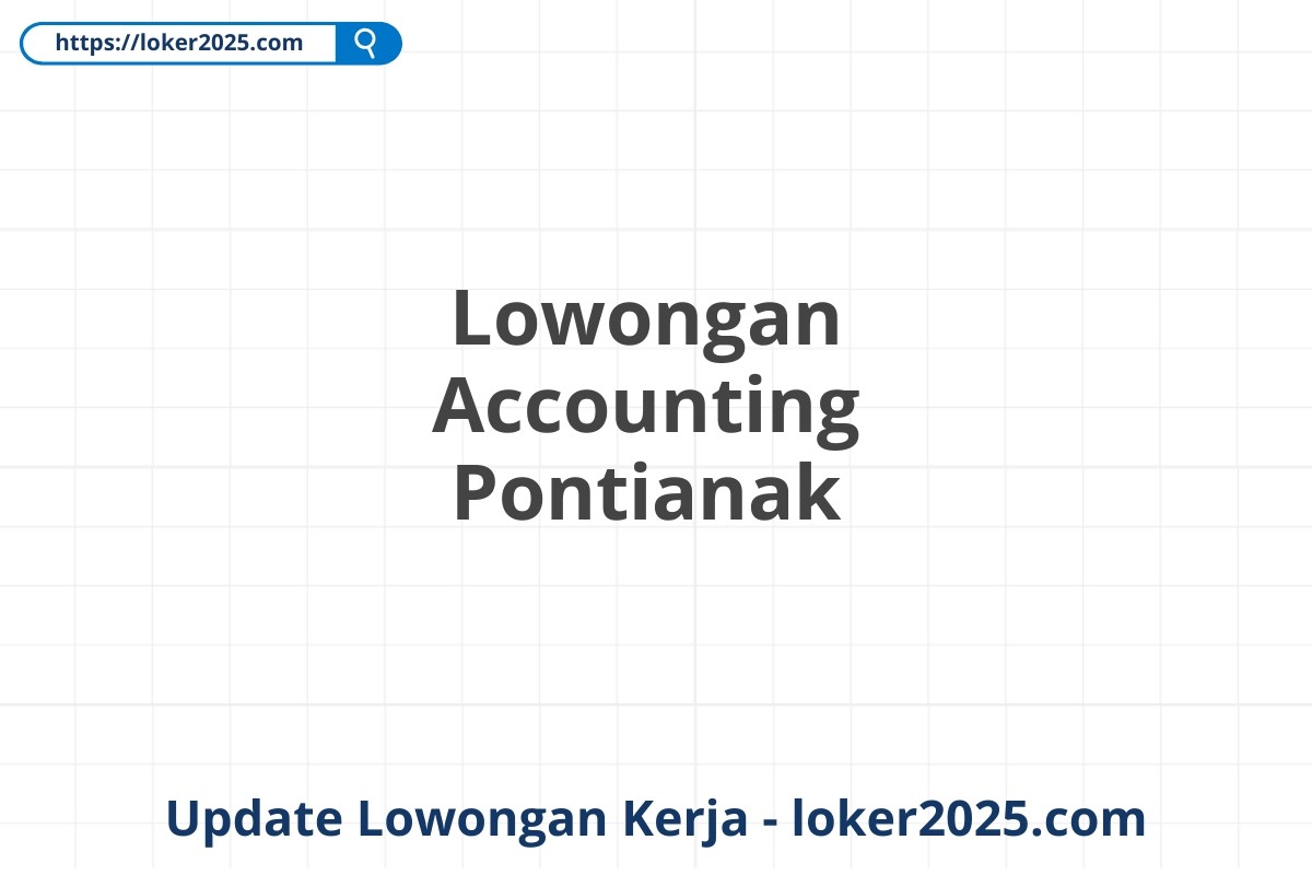 Lowongan Accounting Pontianak
