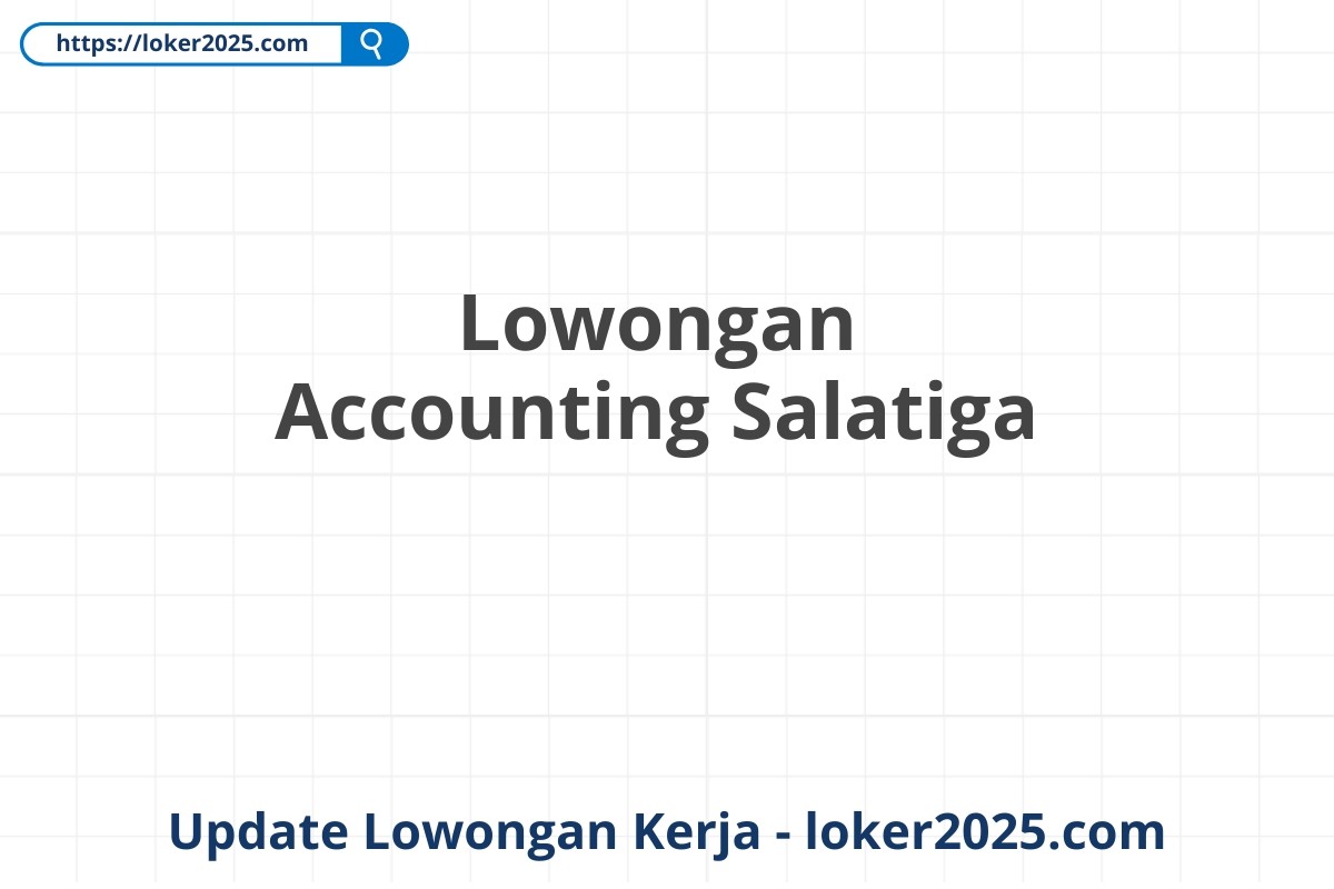 Lowongan Accounting Salatiga