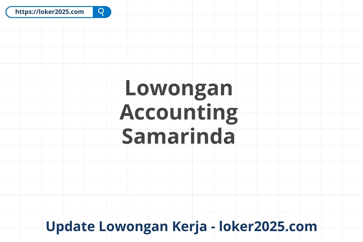 Lowongan Accounting Samarinda