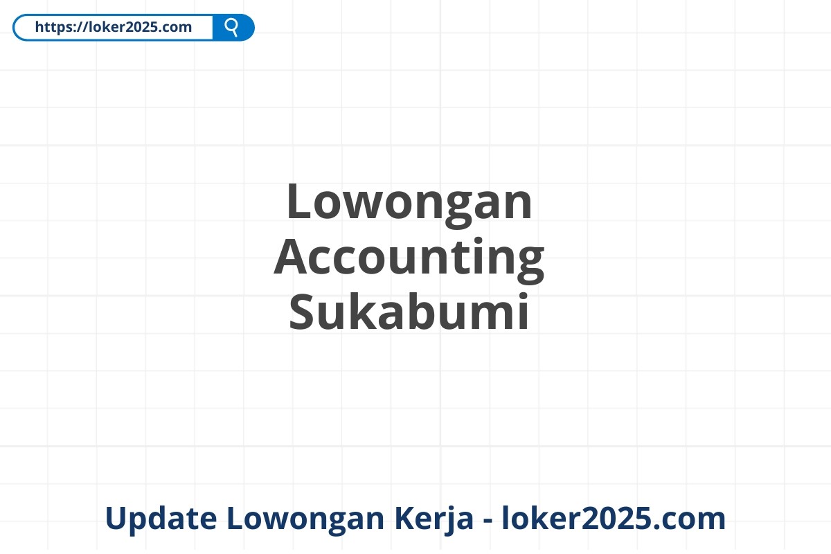 Lowongan Accounting Sukabumi