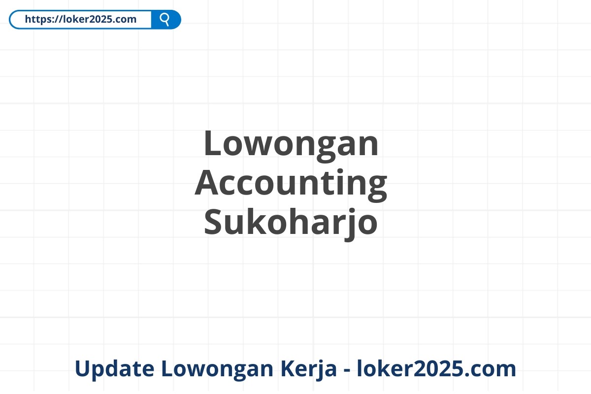 Lowongan Accounting Sukoharjo