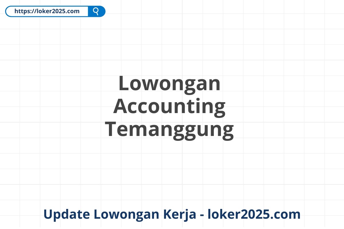Lowongan Accounting Temanggung