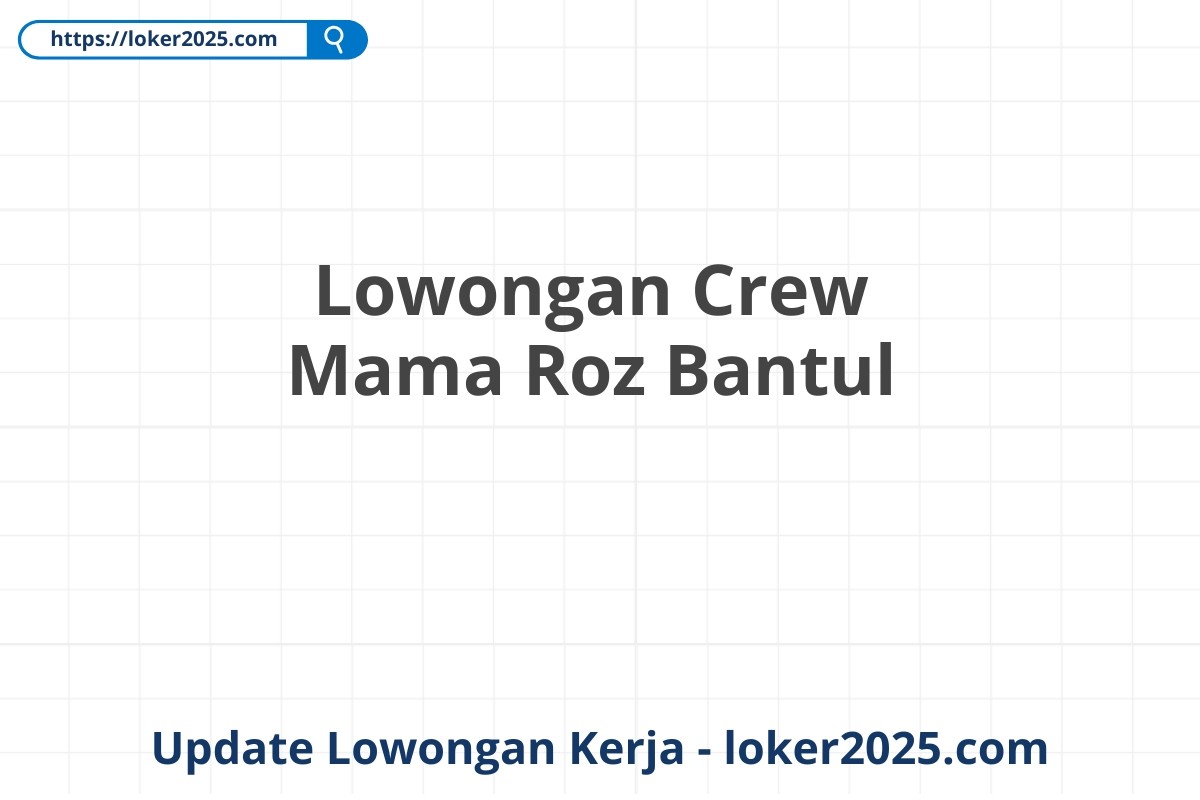 Lowongan Crew Mama Roz Bantul