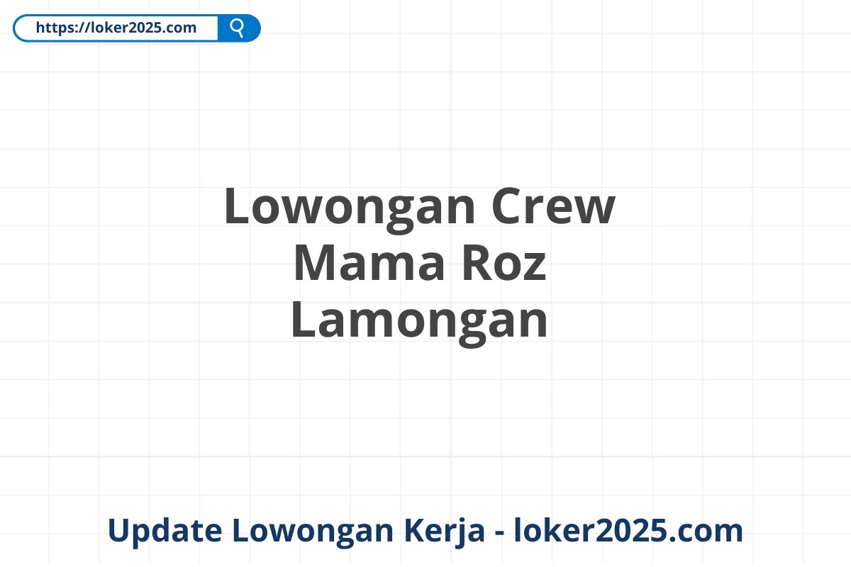 Lowongan Crew Mama Roz Lamongan