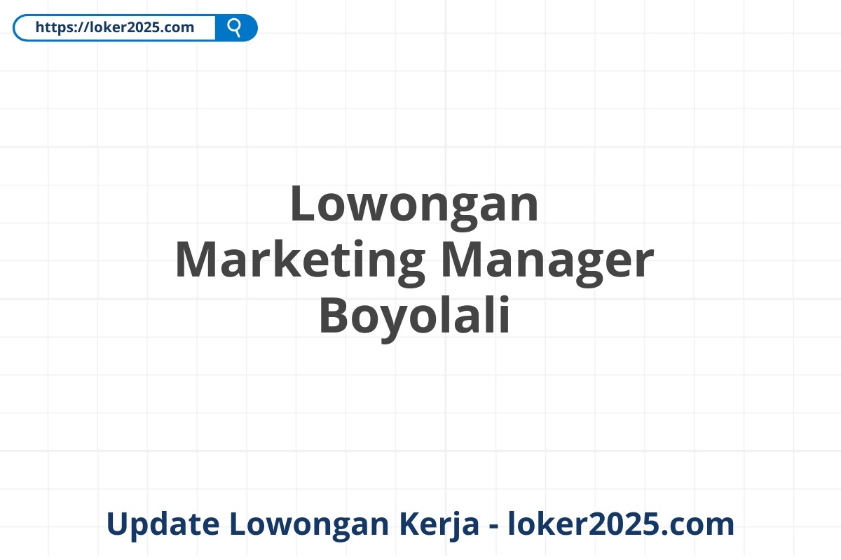 Lowongan Marketing Manager Boyolali