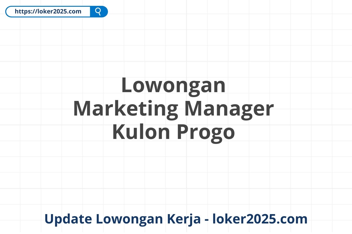Lowongan Marketing Manager Kulon Progo