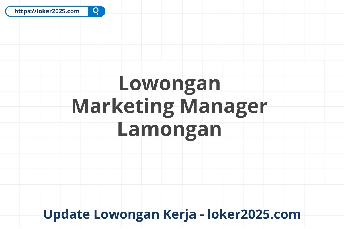Lowongan Marketing Manager Lamongan