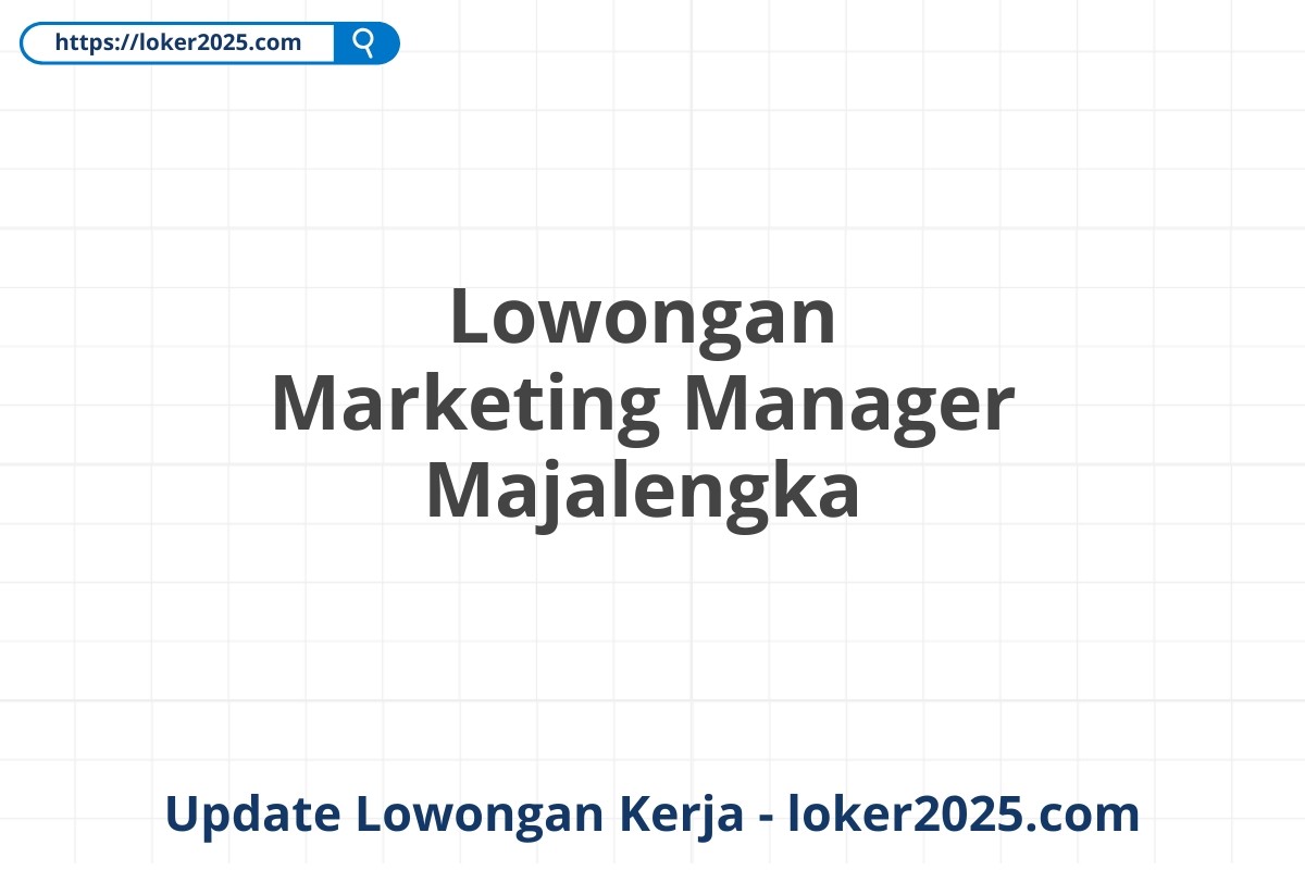 Lowongan Marketing Manager Majalengka