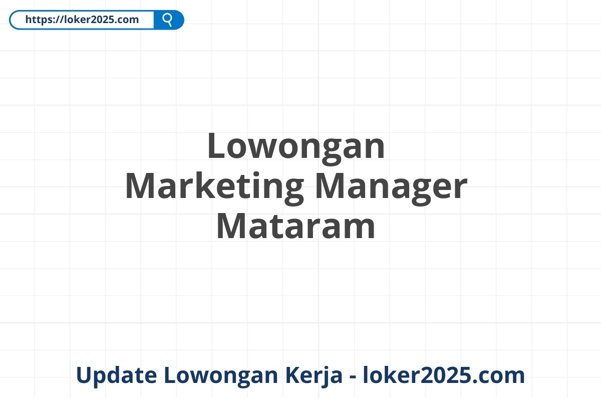 Lowongan Marketing Manager Mataram