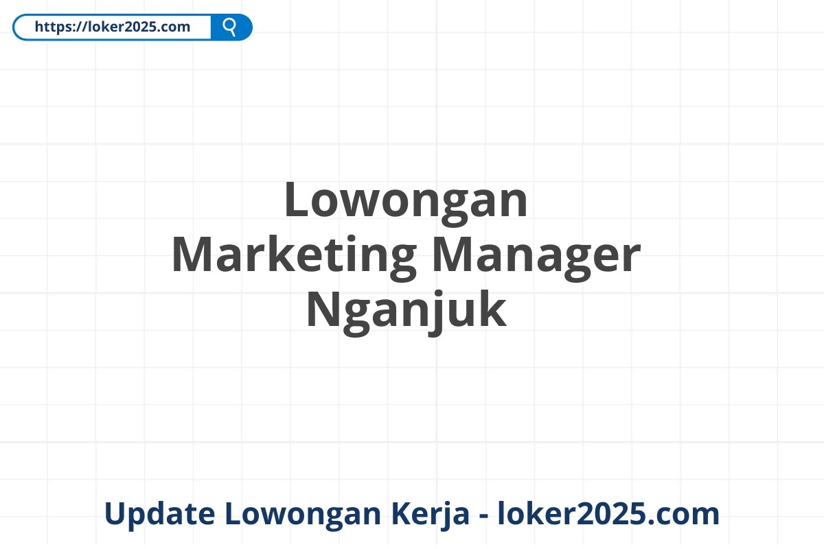 Lowongan Marketing Manager Nganjuk