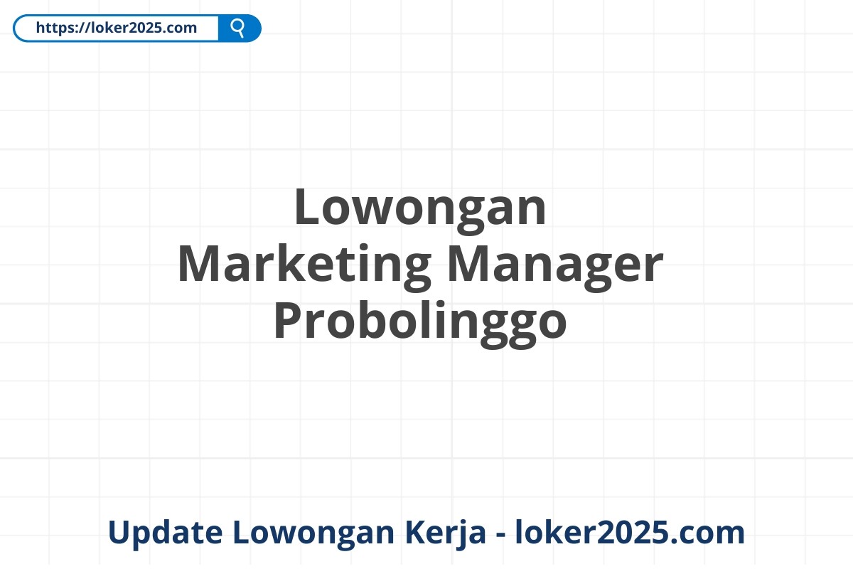 Lowongan Marketing Manager Probolinggo