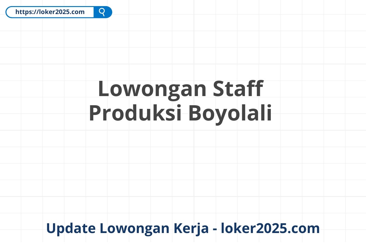 Lowongan Staff Produksi Boyolali