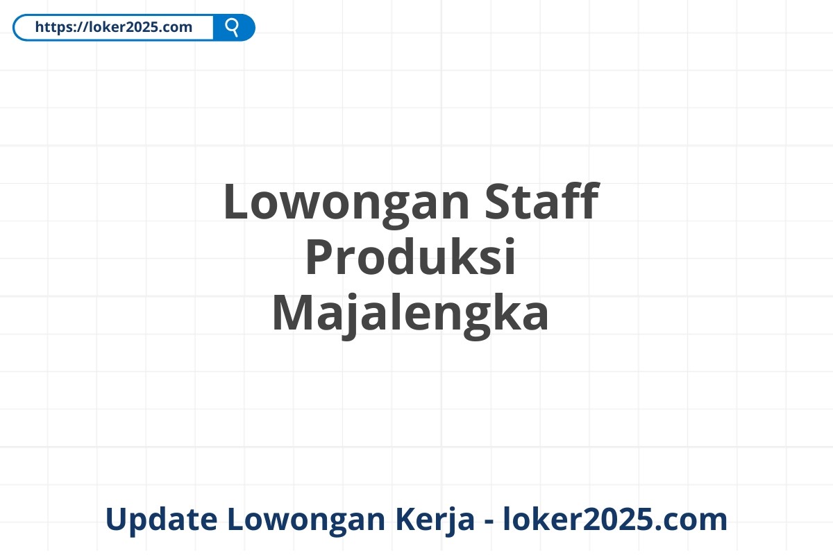 Lowongan Staff Produksi Majalengka