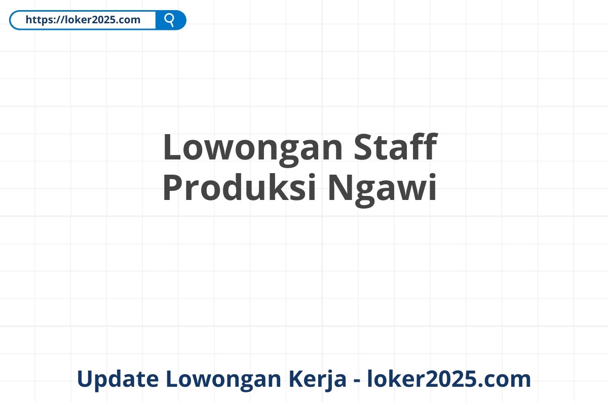 Lowongan Staff Produksi Ngawi