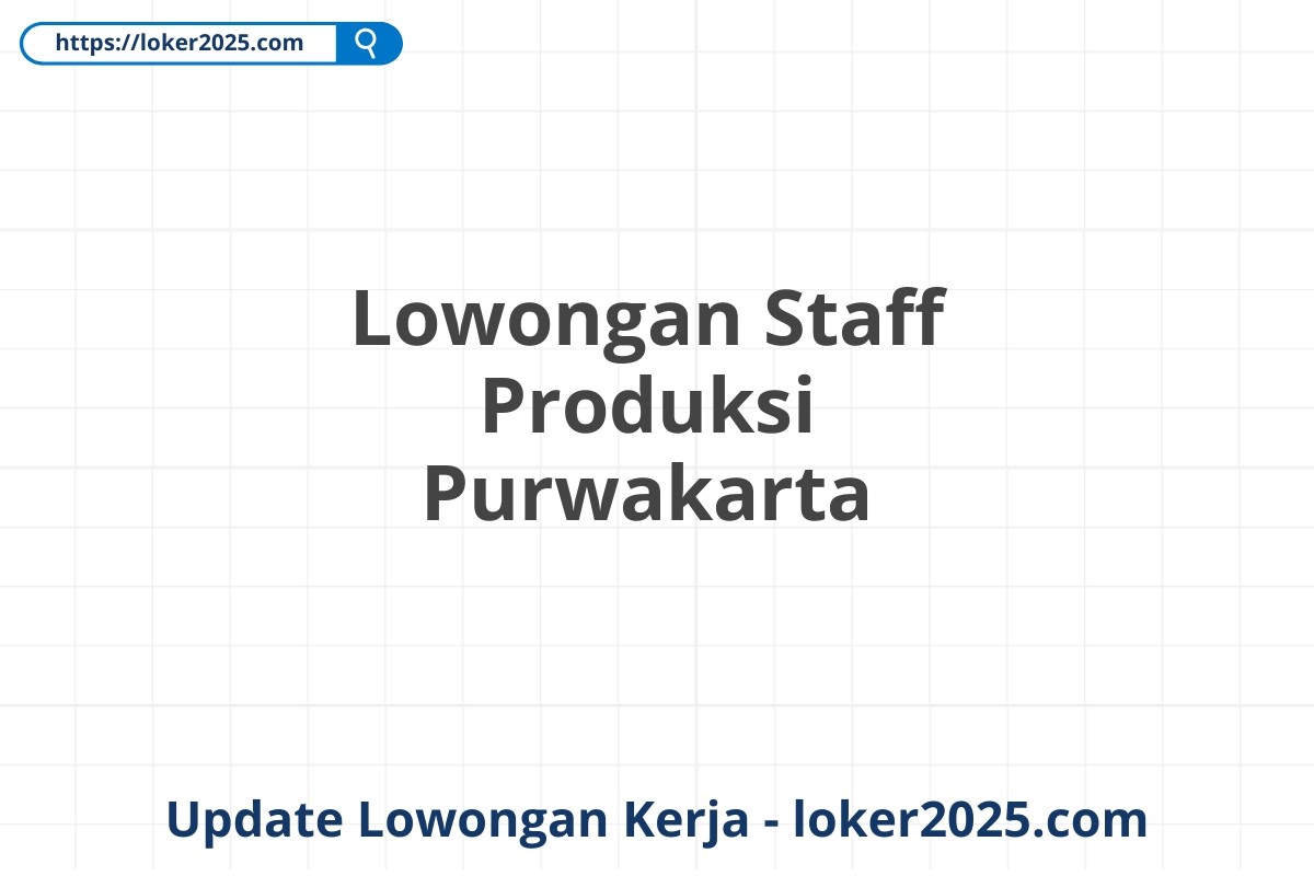 Lowongan Staff Produksi Purwakarta